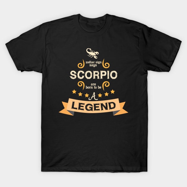 scorpio, born legend T-Shirt by ThyShirtProject - Affiliate